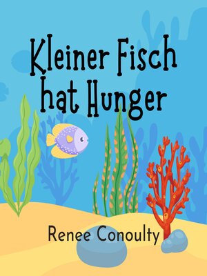 cover image of Kleiner Fisch hat Hunger